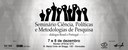 Seminário Ciência, Políticas e Metodologias de Pesquisa: diálogos Brasil e Portugal acontece nos dias 7 e 8 de dezembro. A inscrição de trabalhos vai até 30 de outubro.