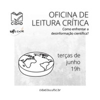 Inscrições abertas para a "Oficina de Leitura Crítica: Como enfrentar a desinformação científica?"